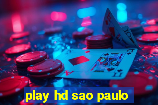 play hd sao paulo